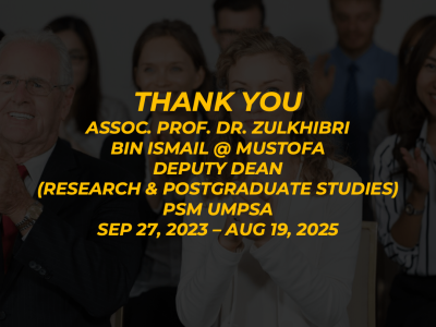 Thank you Assoc. Prof. Dr. Zulkhibri bin Ismail @ Mustofa for your service as Deputy Dean (Research & Postgraduate Studies) from 2023 to 2025